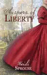 Whispers of Liberty synopsis, comments