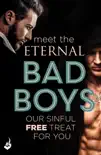 Meet The Eternal Bad Boys: Our Sinful Free Treat For You sinopsis y comentarios