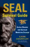 SEAL Survival Guide: Active Shooter and Survival Medicine Excerpt sinopsis y comentarios