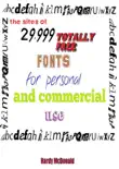 The Sites of 29,999 Totally Free Fonts for Personal and Commercial Use synopsis, comments