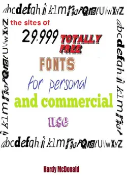the sites of 29,999 totally free fonts for personal and commercial use book cover image