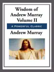 The Wisdom of Andrew Murray Volume II synopsis, comments