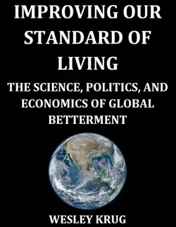 improving our standard of living: the science, politics, and economics of global betterment book cover image
