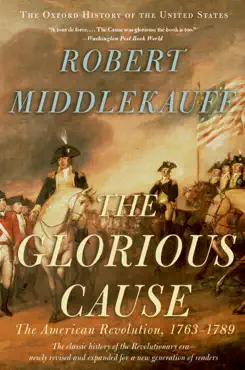 the glorious cause: the american revolution, 1763-1789 book cover image