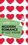 A Joosr Guide to... Modern Romance by Aziz Ansari synopsis, comments