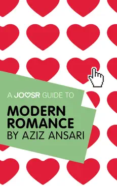 a joosr guide to... modern romance by aziz ansari book cover image