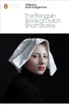 The Penguin Book of Dutch Short Stories synopsis, comments