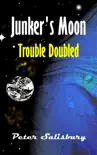Junker's Moon: Trouble Doubled sinopsis y comentarios