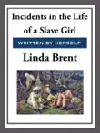 Incidents in the Life of a Slave Girl synopsis, comments