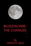 Bloodscribe: The Changer sinopsis y comentarios