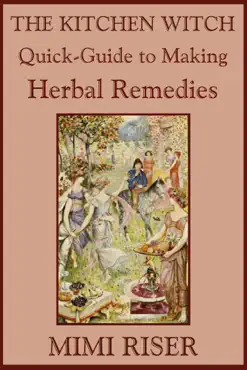 the kitchen witch quick-guide to making herbal remedies book cover image