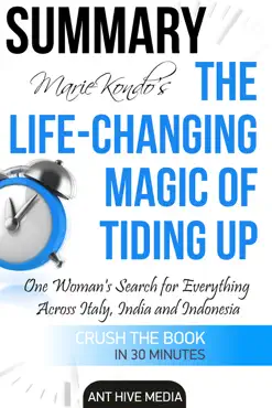 marie kondo's the life changing magic of tidying up the japanese art of decluttering and organizing summary book cover image