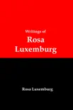 Writings of Rosa Luxemburg: Reform or Revolution, The National Question, and Other Essays sinopsis y comentarios