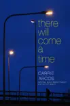 There Will Come a Time synopsis, comments