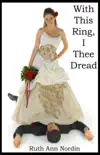 With This Ring, I Thee Dread synopsis, comments