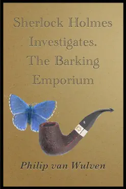 sherlock holmes investigates. the barking emporium book cover image