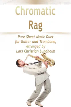 chromatic rag pure sheet music duet for guitar and trombone, arranged by lars christian lundholm book cover image