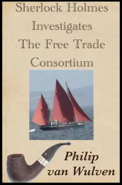 sherlock holmes investigates. the free trade consortium. book cover image