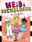 Heidi Heckelbeck in Disguise synopsis, comments