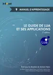 Le guide de Lua et ses applications - Manuel d'apprentissage (2e édition) sinopsis y comentarios