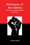 Philosophy of Revolution: Towards a Non-Leninist Marxism sinopsis y comentarios