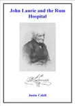 John Laurie and the Rum Hospital synopsis, comments
