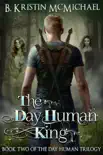 The Day Human King synopsis, comments