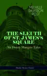 THE SLEUTH OF ST. JAMES'S SQUARE: Sir Henry Marquis Tales (Murder Mystery Classic) sinopsis y comentarios