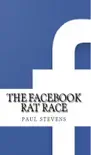 The Facebook Rat Race synopsis, comments