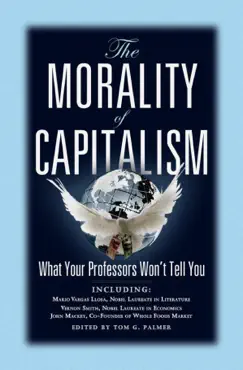 the morality of capitalism: what your professors won't tell you book cover image