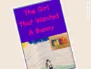 The Girl That Wanted a Bunny book summary, reviews and download