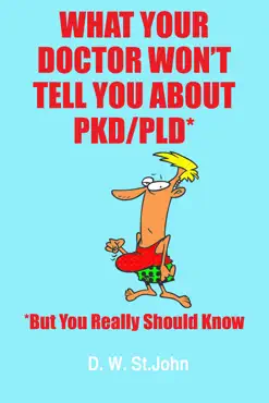what your doctor won’t tell you about polycystic kidney disease (pkd)—but you really should know book cover image