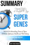 Deepak Chopra and Rudolph E. Tanzi's Super Genes: Unlock the Astonishing Power of Your DNA for Optimum Health and Well-Being Summary sinopsis y comentarios