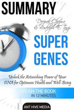 deepak chopra and rudolph e. tanzi's super genes: unlock the astonishing power of your dna for optimum health and well-being summary imagen de la portada del libro