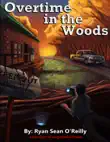 Overtime in the Woods synopsis, comments