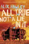 All True Not a Lie in It synopsis, comments