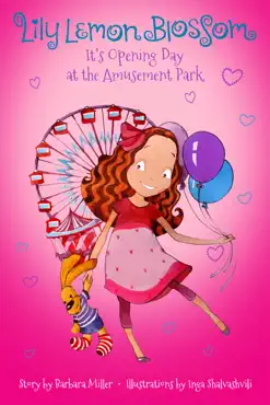 lily lemon blossom it's opening day at the amusement park book cover image