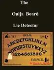 The Ouija Board Lie Detector synopsis, comments