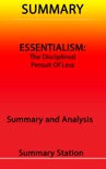 Essentialism: The Disciplined Pursuit of Less Summary book summary, reviews and downlod
