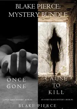 blake pierce: mystery bundle (cause to kill and once gone) book cover image