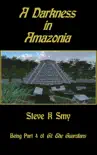 A Darkness in Amazonia synopsis, comments