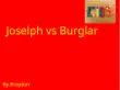 Joselph vs Burglar synopsis, comments