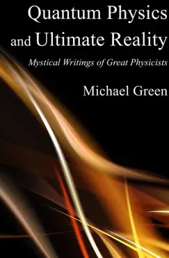 quantum physics and ultimate reality: mystical writings of great physicists book cover image