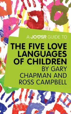 a joosr guide to... the five love languages of children by gary chapman and ross campbell book cover image