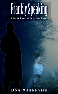 frankly speaking - a frank rozzani detective novel (#1) book cover image