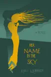Her Name in the Sky book summary, reviews and download