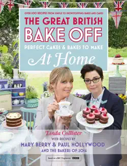 great british bake off - perfect cakes & bakes to make at home book cover image