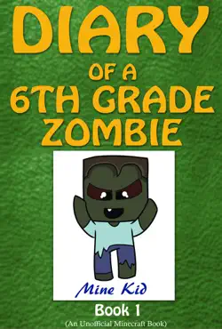 minecraft: diary of a 6th grade zombie book cover image