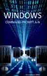 Windows Command Prompt A-N synopsis, comments