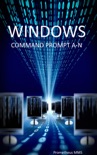 Windows Command Prompt A-N book summary, reviews and downlod